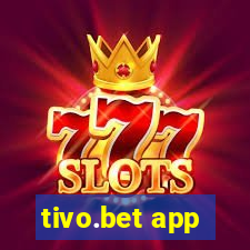 tivo.bet app